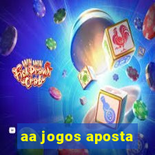 aa jogos aposta